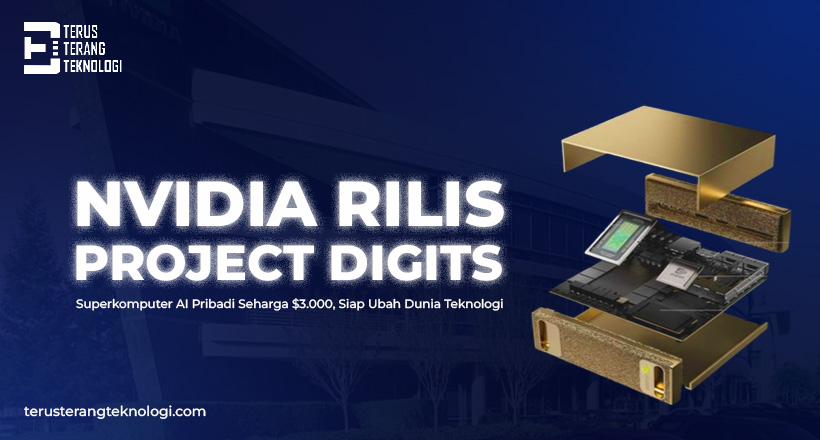 NVIDIA Rilis Project DIGITS: Superkomputer AI Pribadi Seharga $3.000, Siap Ubah Dunia Teknologi